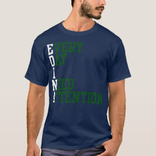 Camiseta Todos Os Dias Preciso De Atenção 1