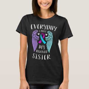 Camiseta Todos Os Dias Sinto Falta Da Minha Amada Irmã - Su
