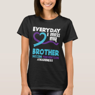 Camiseta Todos Os Dias Sinto Falta Do Meu Irmão Na Prevençã