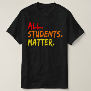 Camiseta todos os estudantes são importantes