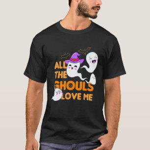 Camiseta Todos Os Ghouls Me Adoram Feriado De Halloween Gho