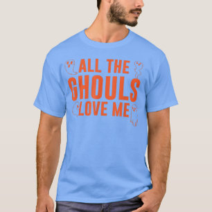 Camiseta Todos Os Ghouls Me Adoram Figurino De Halloween To