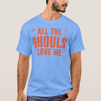 Camiseta Todos Os Ghouls Me Adoram Figurino De Halloween To