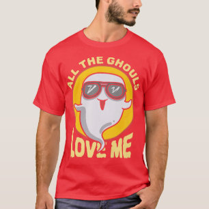 Camiseta Todos Os Ghouls Me Adoram Halloween Hilarious 124