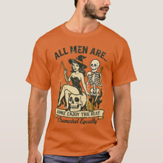 Camiseta Todos os Homens São Cremados Igualmente