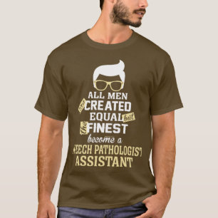 Camiseta Todos Os Homens São Criados Iguais Mas Os Mais Fin