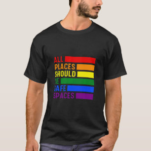 Camiseta Todos Os Locais Devem Ser Espaços Seguros Lgbt