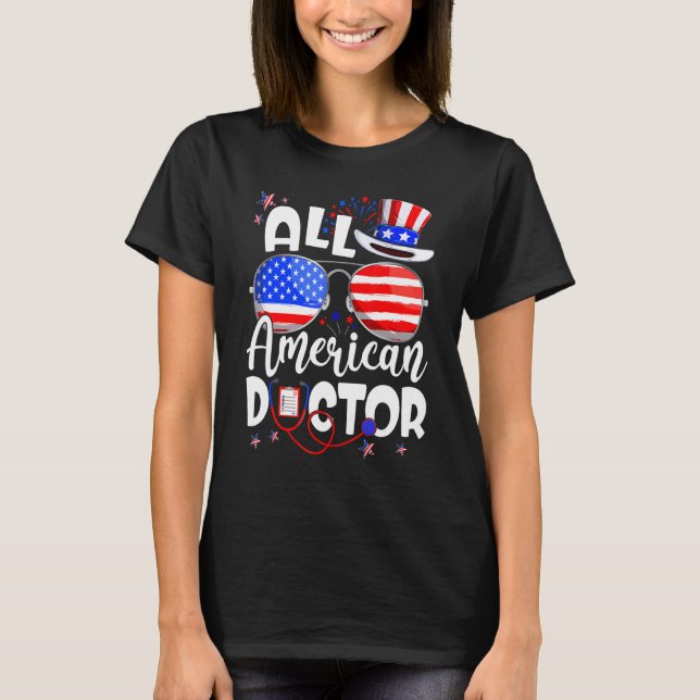 Camiseta Todos Os Médicos Americanos 4 De Julho Homens Mulh (Frente)