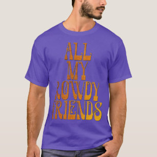 Camiseta Todos Os Meus Amigos Rowdy