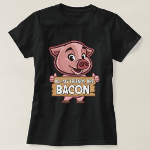 Camiseta Todos Os Meus Amigos São Bacon Engraçados Carne De