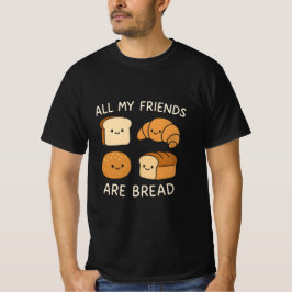 Camiseta Todos os meus amigos são pão