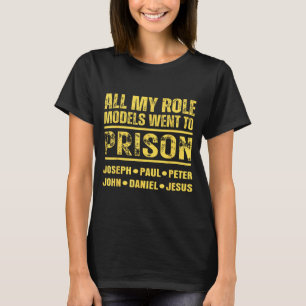 Camiseta Todos os meus ídolos foram para a prisão