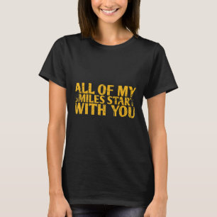 Camiseta Todos Os Meus Sorrisos Comecem Com Você Design Par