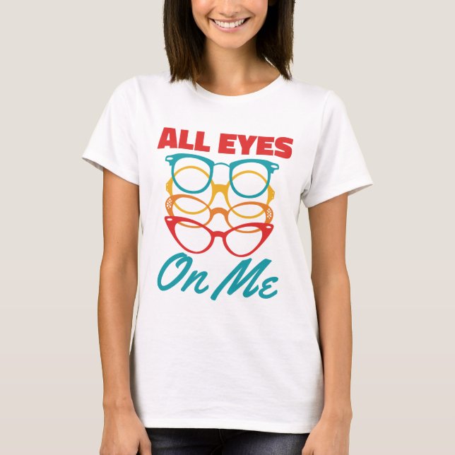 Camiseta Todos os Olhos em Mim Otometria Otometria Engraçad (Frente)