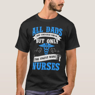 Camiseta Todos Os Pais São Criados Iguais, Mas Apenas As Mu