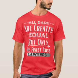 Camiseta Todos Os Pais São Criados Iguais, Mas Apenas Os Ma