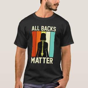 Camiseta Todos os Voltas Importam o Cirurgião Chiropractor