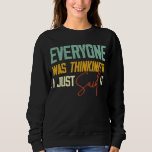 Camiseta Todos Pensavam Que Eu Disse Sarcástico