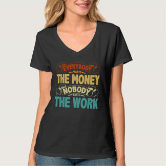 Camiseta Todos Querem O Dinheiro Ninguém Quer O Trabalho