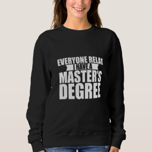 Camiseta Todos Relaxem Eu Tenho Mestrado