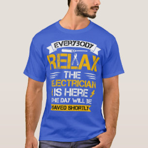Camiseta Todos relaxem o eletricista está aqui no dia Wi