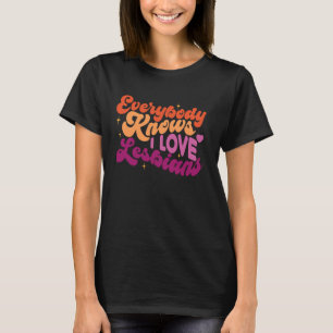 Camiseta Todos Sabem que Eu Amo Lésbicas LGBTQ Casal Lésbic