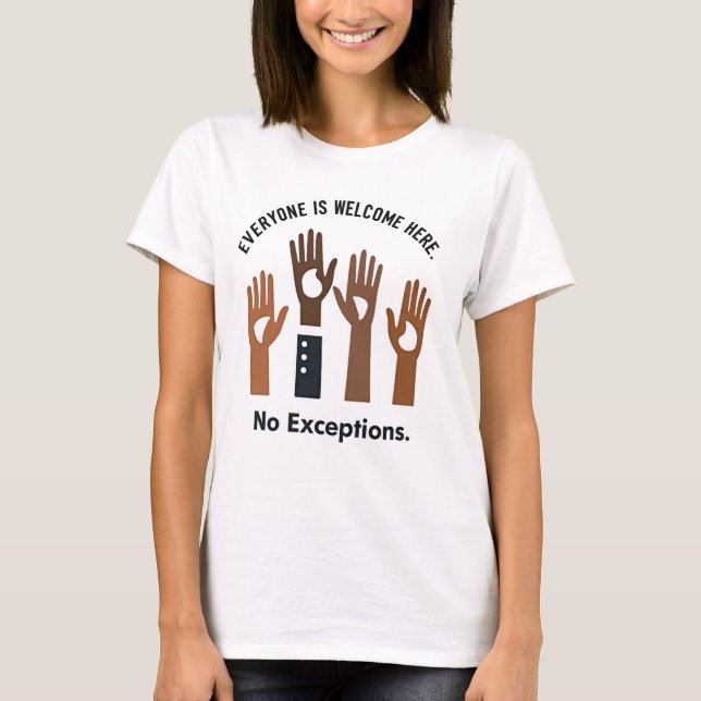 Camiseta Todos São Bem-Vindos Aqui Sem Exceções (Frente)