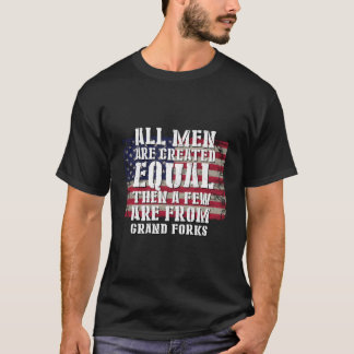 Camiseta Todos São Criados Iguais Poucos Da Pátria De Grand
