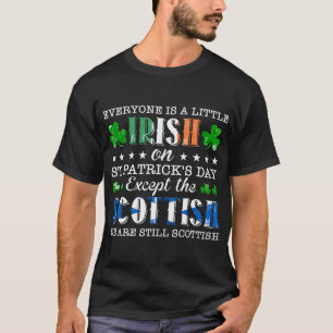 Camiseta Todos são irlandeses, exceto escoceses no St. Patr