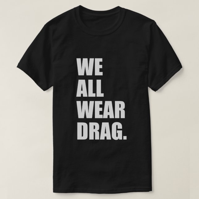 CAMISETA TODOS VESTIMOS O DRAG. (Frente do Design)