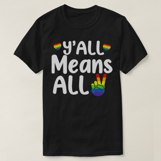 Camiseta Todos vocês Rainbow LGBT Pride Lésbica Gay signifi (Frente do Design)