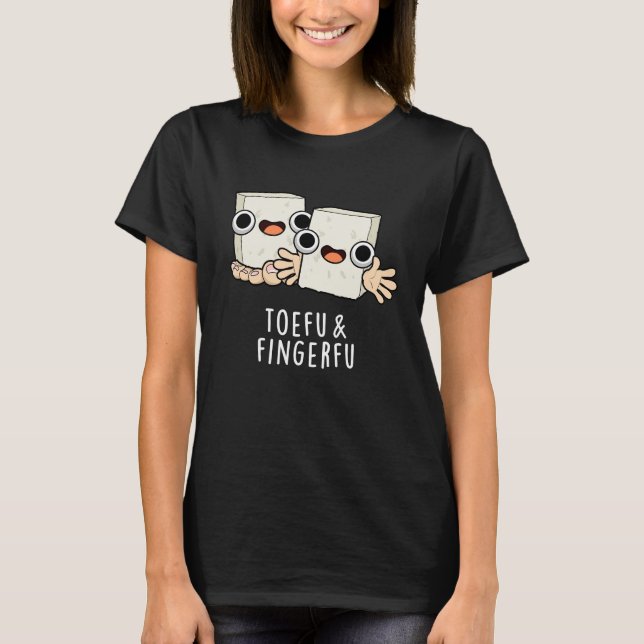 Camiseta Toefu Fingerfu Comida Engraçada Tofu Pun Dark BG (Frente)
