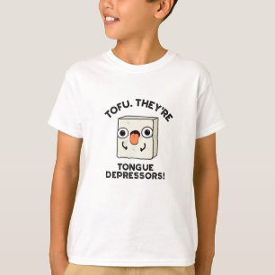 Camiseta Tofu. Eles são depressores da língua, trocadilhos 