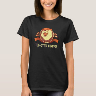 Camiseta Tog Otter Para Sempre Lontra Humor Casais de Lon