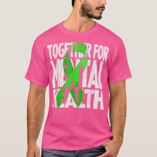 Camiseta Together For Mental Health - Mental Health 6641