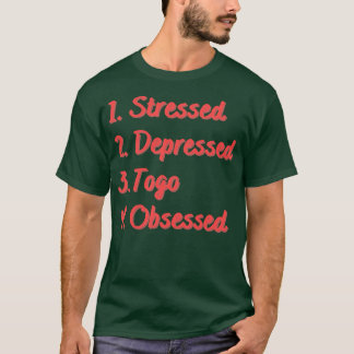 Camiseta Togo Deprimido Estressado Obcecado