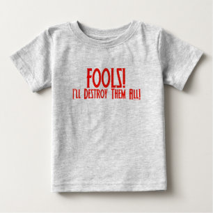 Camiseta Tolos! Eu destrui-los-ei todos!