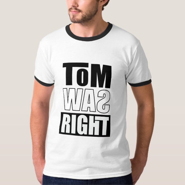 Camiseta Tom Estava Certo (Frente)