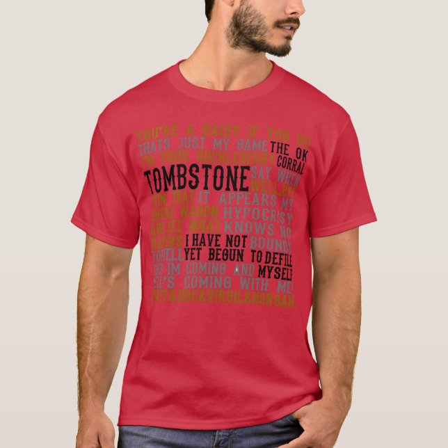 Camiseta Tombstone Movie Quotes gift (Frente)