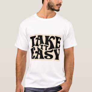 Camiseta Tome as Coisas com Calma – Design de Tipografia Ca