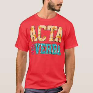 Camiseta Tome Medidas Não Palavras Acta Non Verba Latin Phr