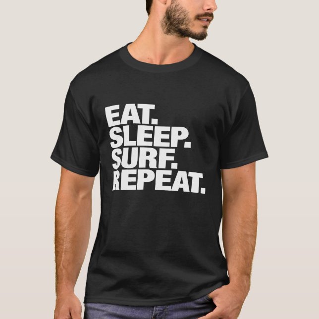 Camiseta Tome o Surf do Sono Repito para Homens e Mulheres (Frente)