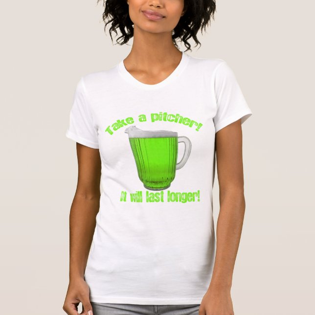 Camiseta Tome um jarro inteiro da cerveja verde (Frente)