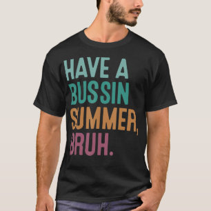 Camiseta Tome Um Professor De Retrô De Bussin Summer Bust