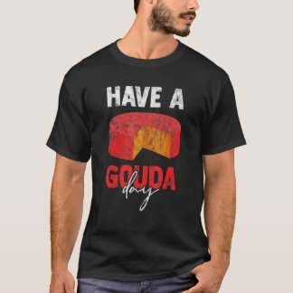 Camiseta Tome um queijo motivacional Gouda Day
