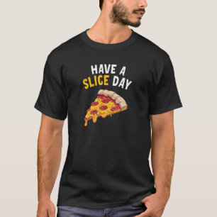 Camiseta Tome uma pizza do dia de fatia
