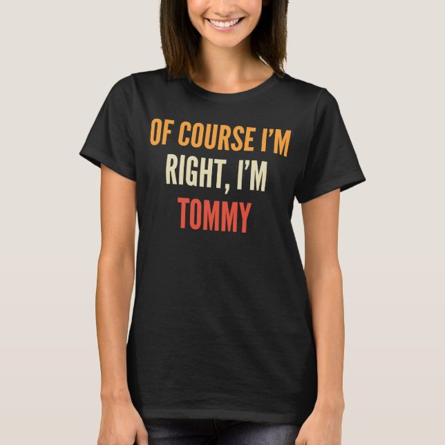 Camiseta Tommy, claro que estou certo, sou Tommy (Frente)
