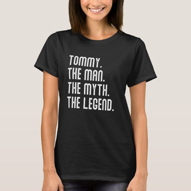 Camiseta Tommy Man Myth Legend Shirt Oferece Presentes Para (Frente)