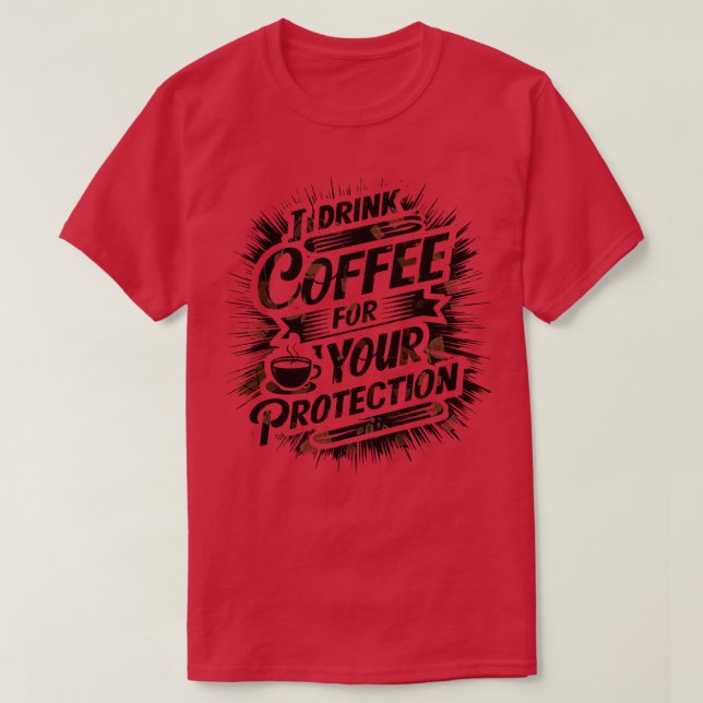 Camiseta tomo café para sua proteção. (Frente do Design)