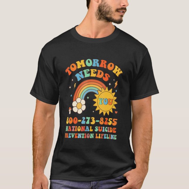 Camiseta Tomorrow Needs You National Suicide Prevention Lif (Frente)